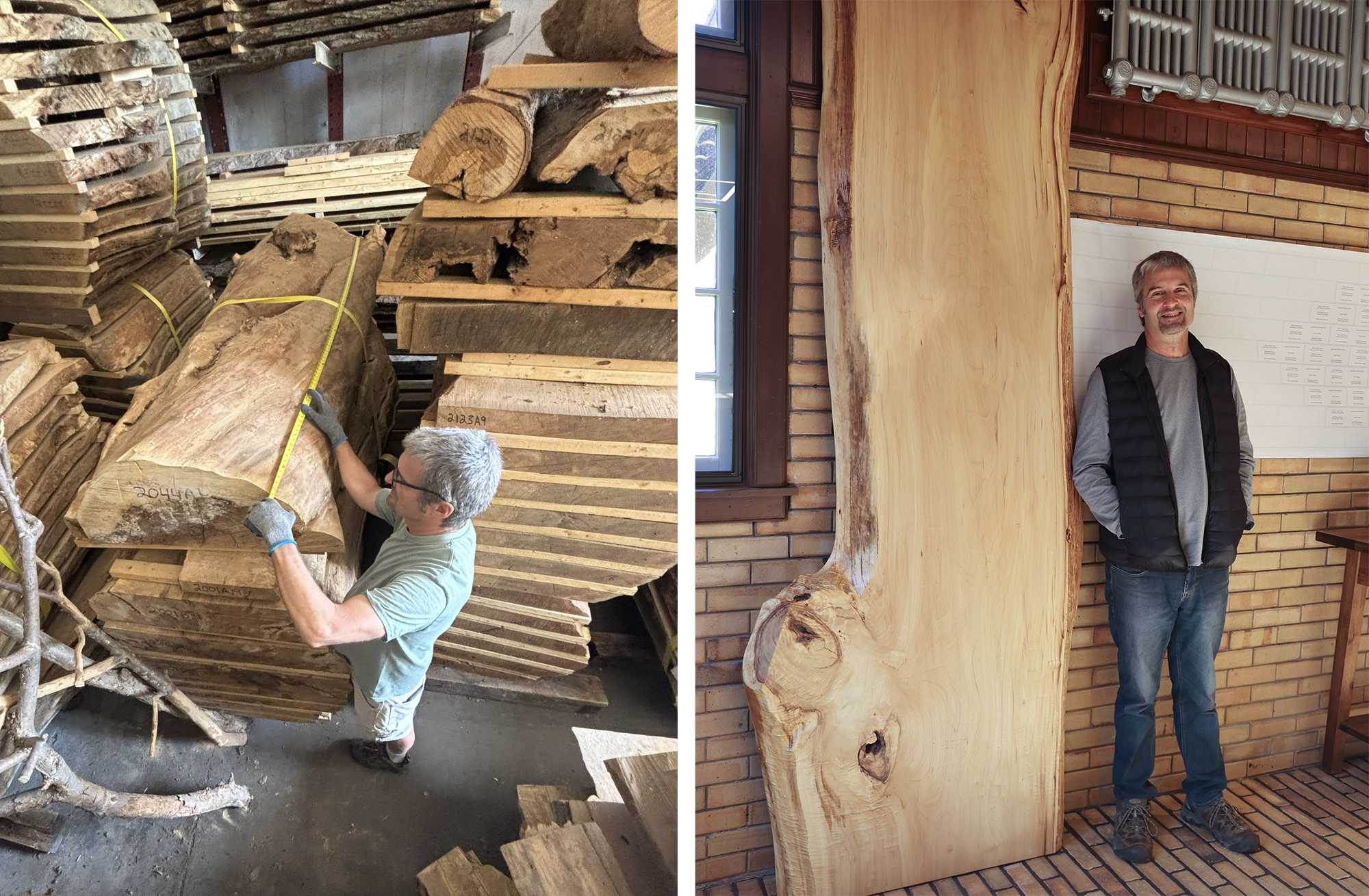 two images: first of man measuring a big wide slab of wood among stacked piles of slabs. Second: man stands next to a tall, wide slab of wood standing upright anchored to a brick wall